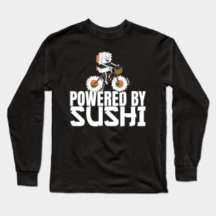 Powered by Sushi - Funny Cycling Sushi Biker Long Sleeve T-Shirt